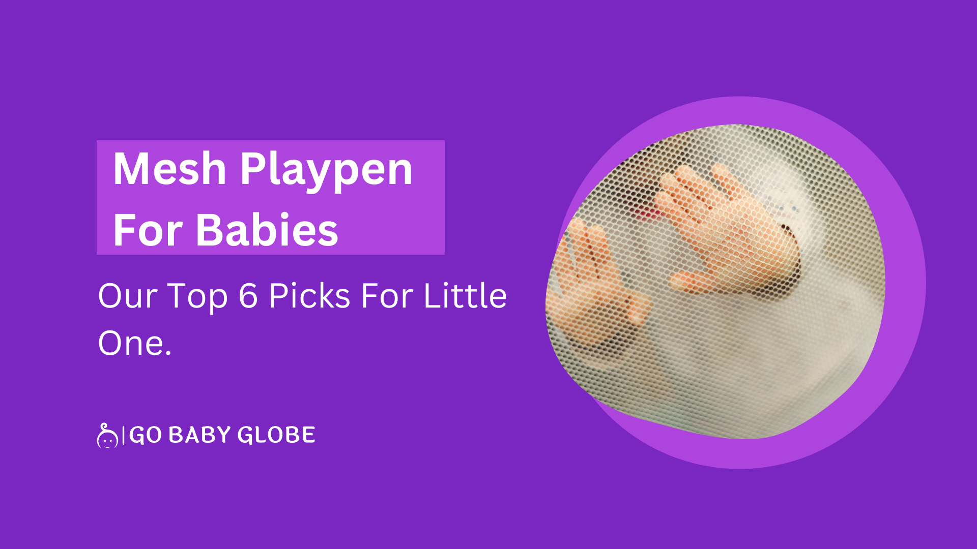 : Our Top 6 Picks For Little One.